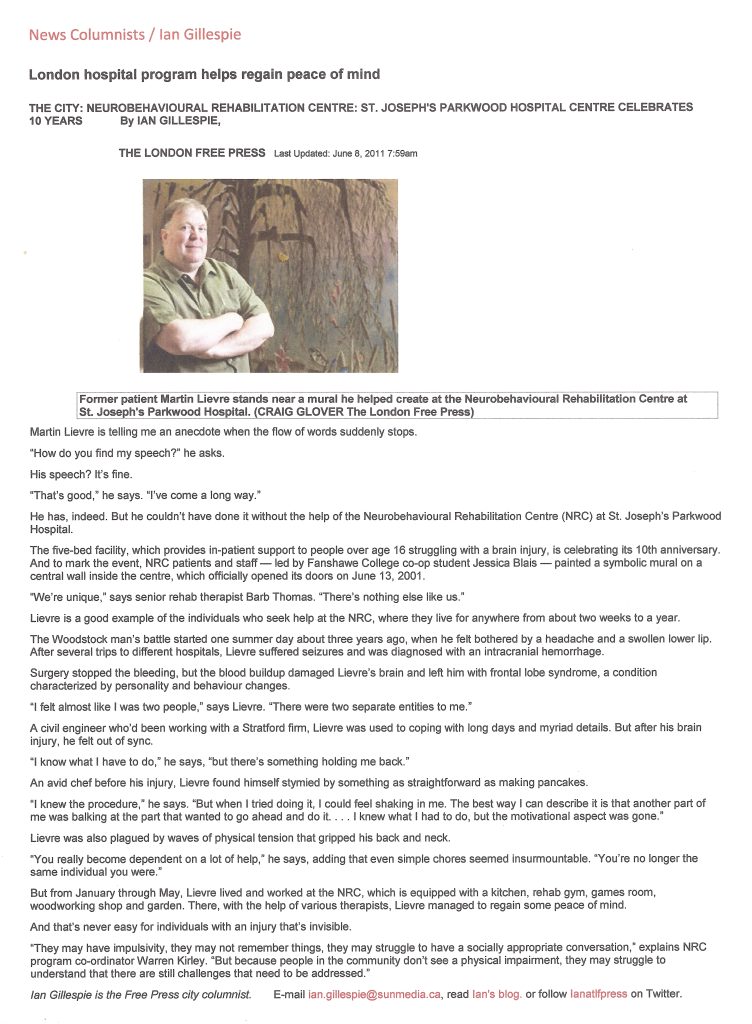 London Free Press; Neurobehavioural Rehabilitation Center: St. Joseeph's Parkwood Hospital Celebrates 10 years. How do you find my speech? says Martin Lièvre June 08, 2011